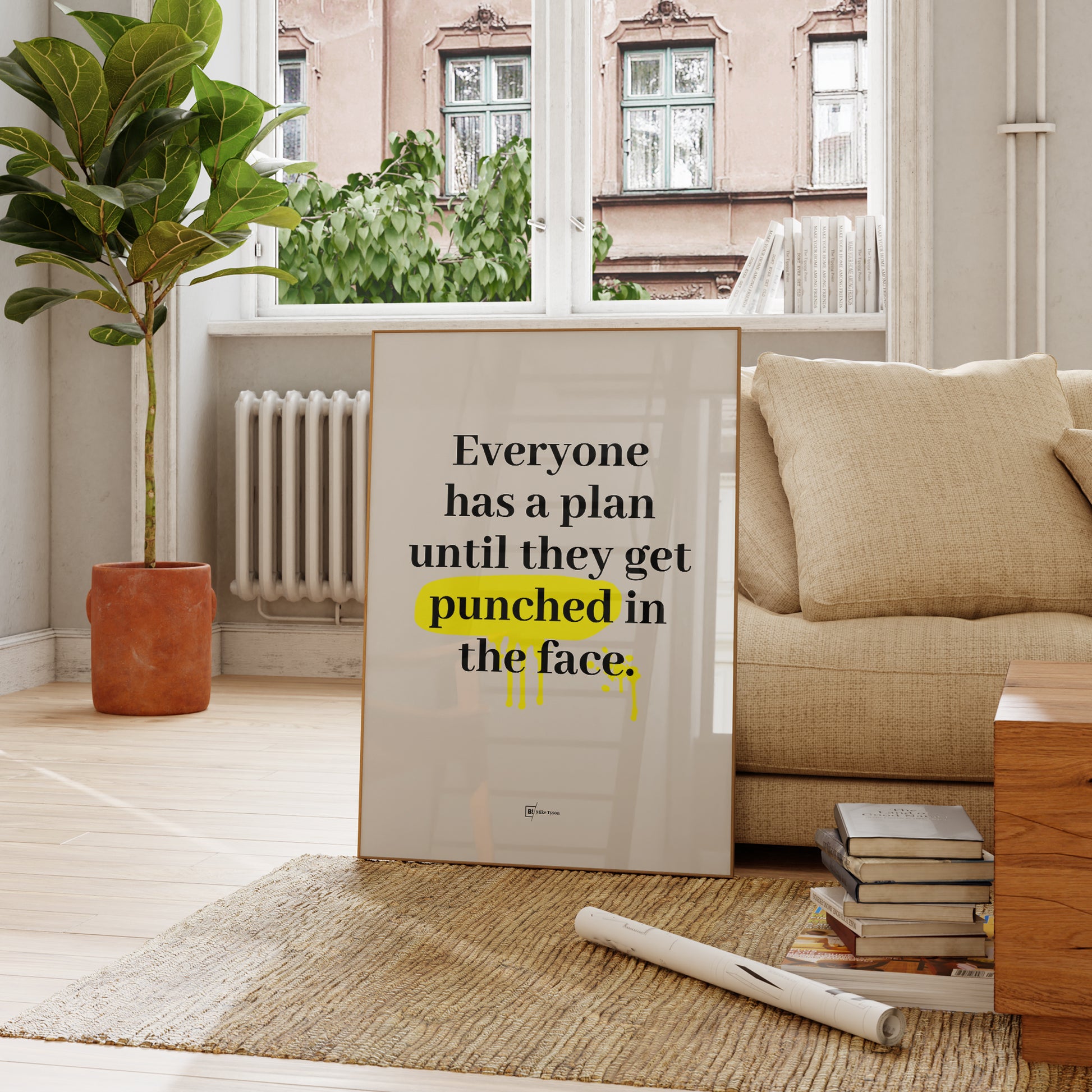 Be inspired by Mike Tyson's famous "Everyone has a plan until they get punched in the face" quote art print. This artwork was printed using the giclée process on archival acid-free paper and is presented in a french living room that captures its timeless beauty in every detail.