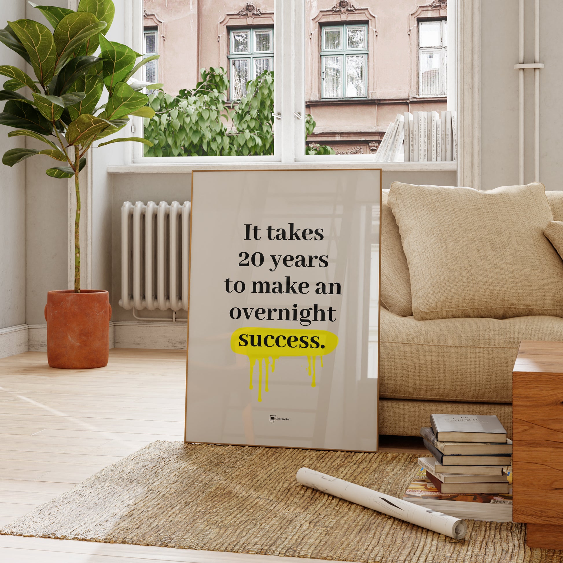 Be inspired by Eddie Cantor's famous "It takes 20 years to make an overnight success" quote art print. This artwork was printed using the giclée process on archival acid-free paper and is presented in a french living room that captures its timeless beauty in every detail.