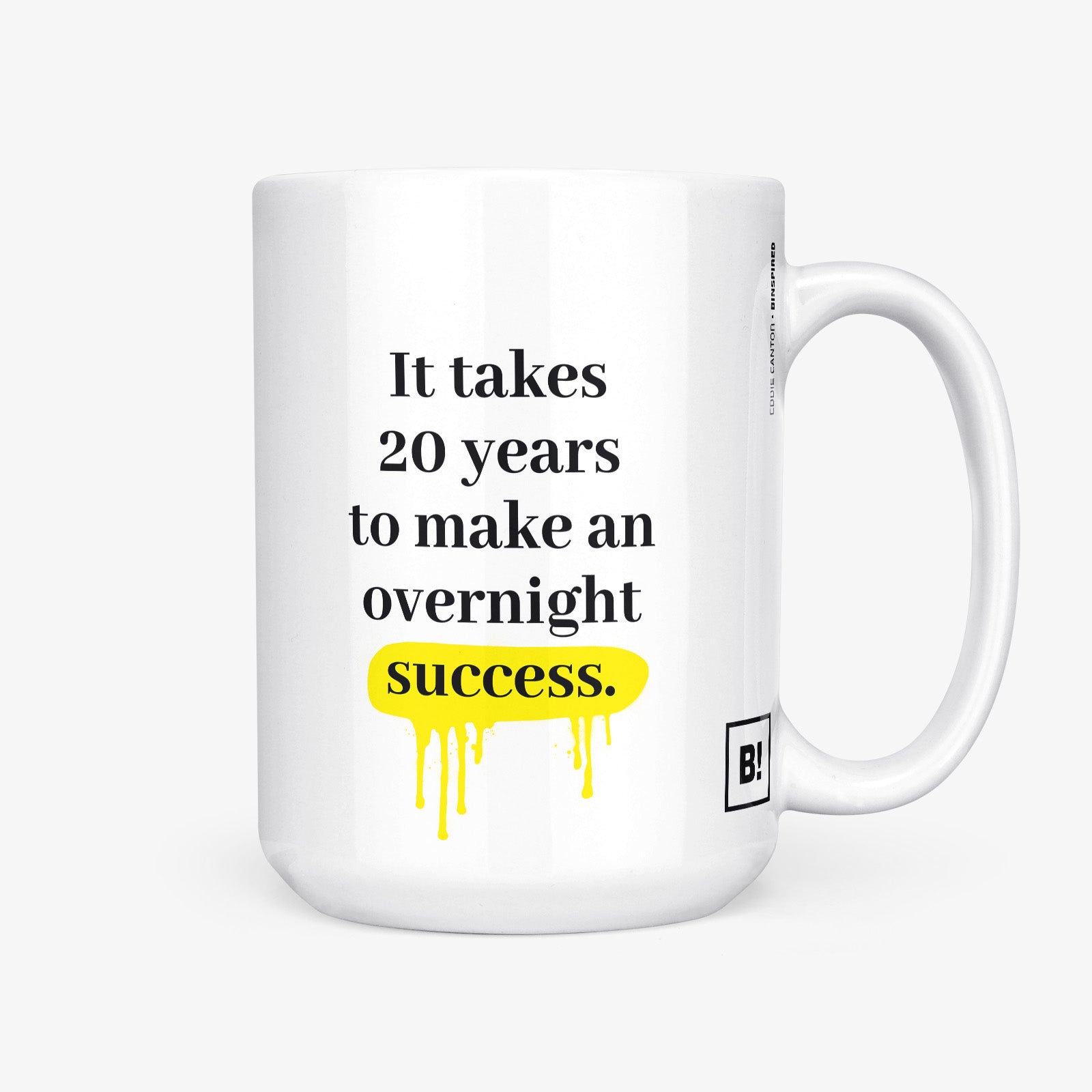 Be inspired by Eddie Cantor's famous quote, "It takes 20 years to make an overnight success" on this white and glossy 15oz coffee mug with the handle on the right.