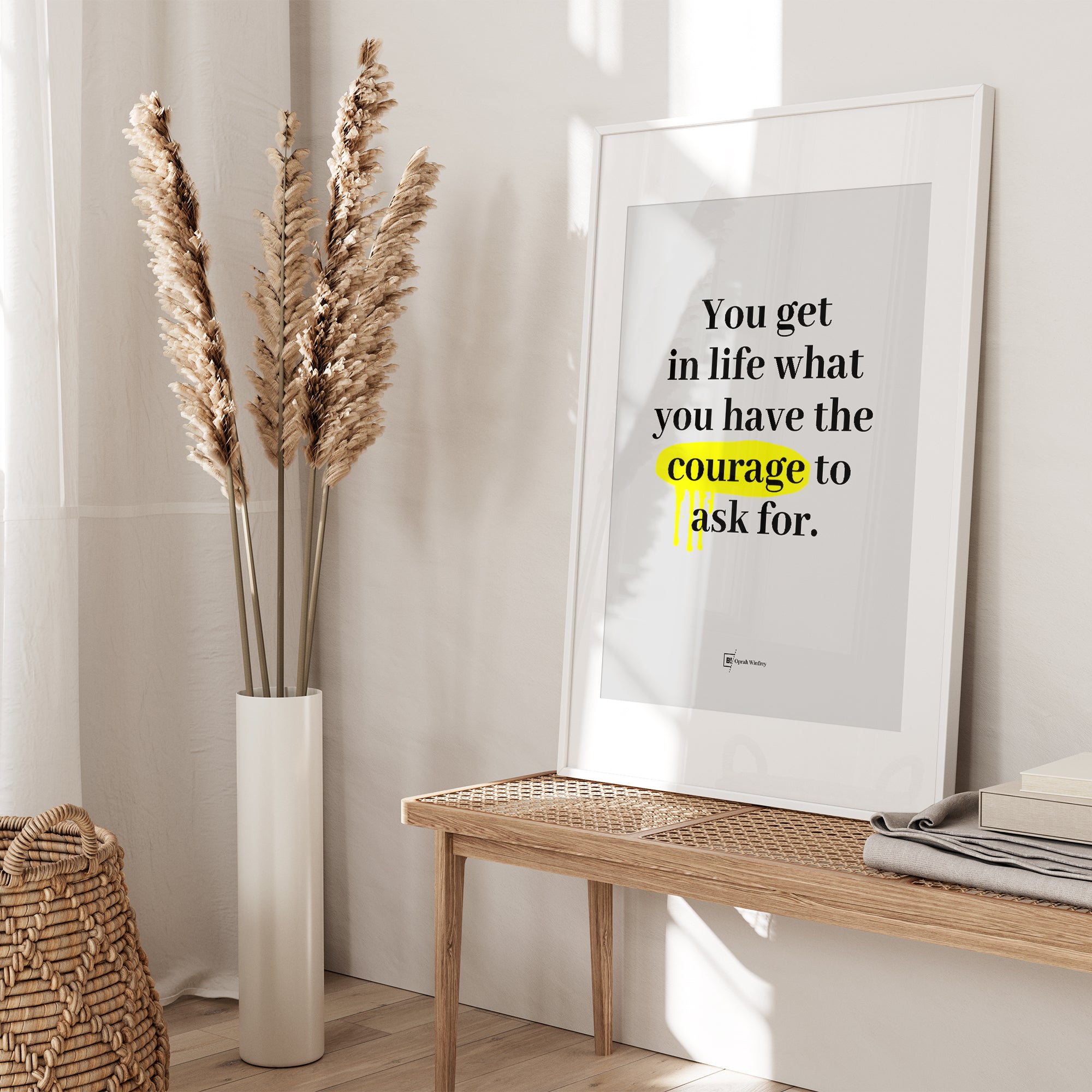 Be inspired by Oprah Winfrey's famous "You get in life what you have the courage to ask for" quote art print. This artwork was printed using the giclée process on archival acid-free paper and is presented in a white frame with passe-partout that captures its timeless beauty in every detail.