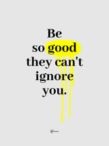 Be So Good They Can't Ignore You
