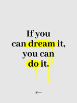 If You Can Dream It You Can Do It