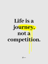 Life Is A Journey Not A Competition