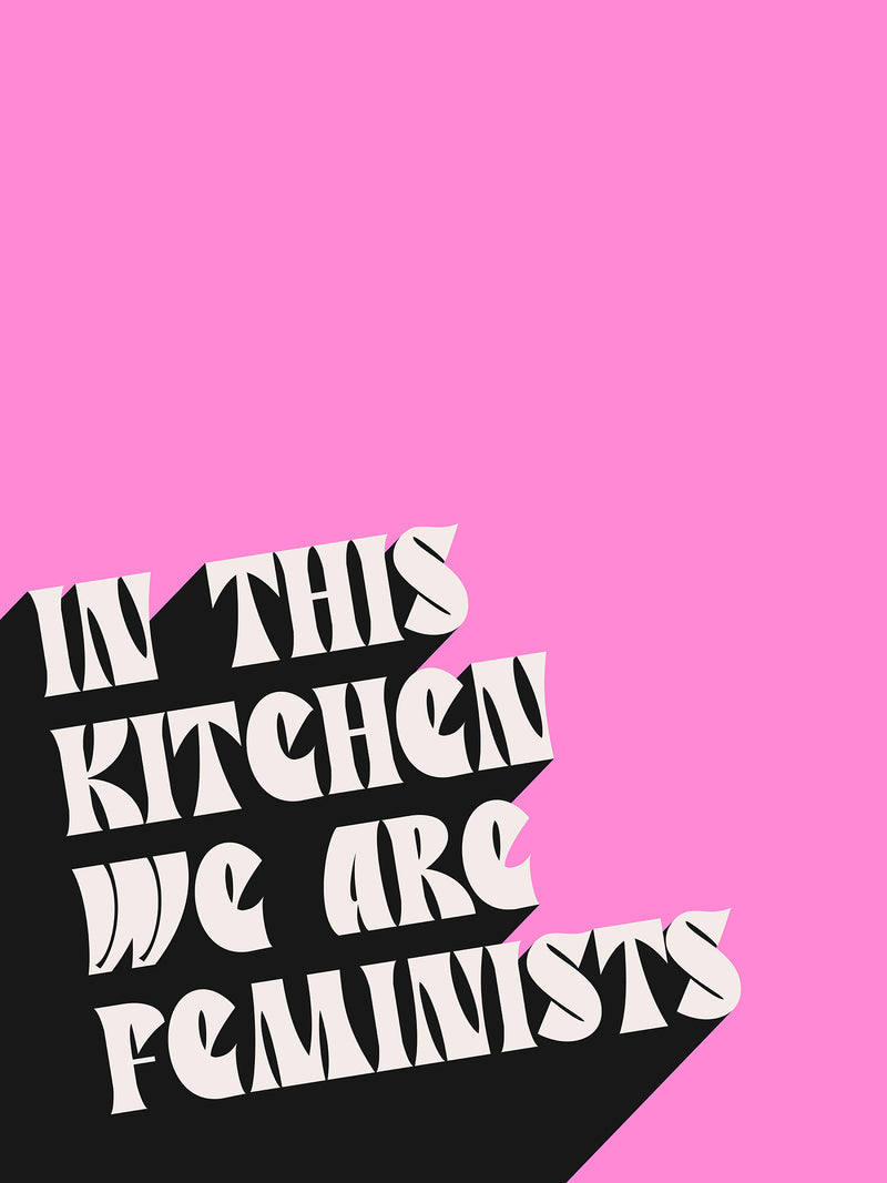 In This Kitchen We Are Feminists