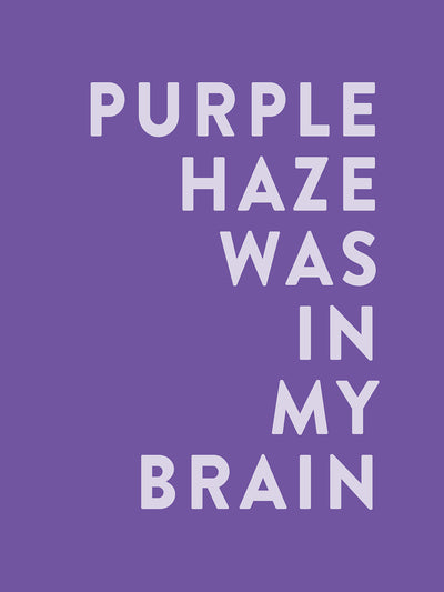 Purple Haze Was In My Brain