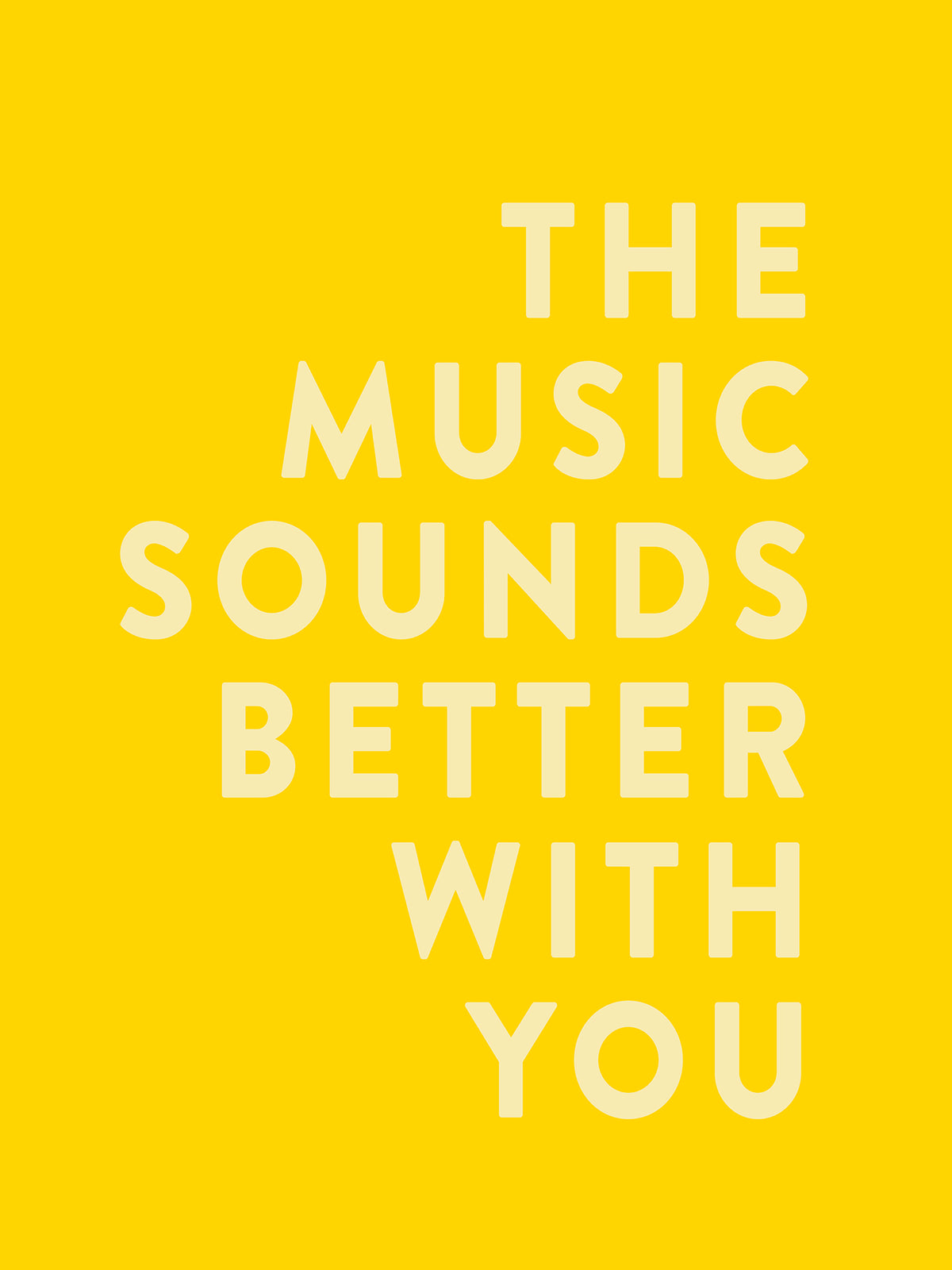 The Music Sounds Better With You