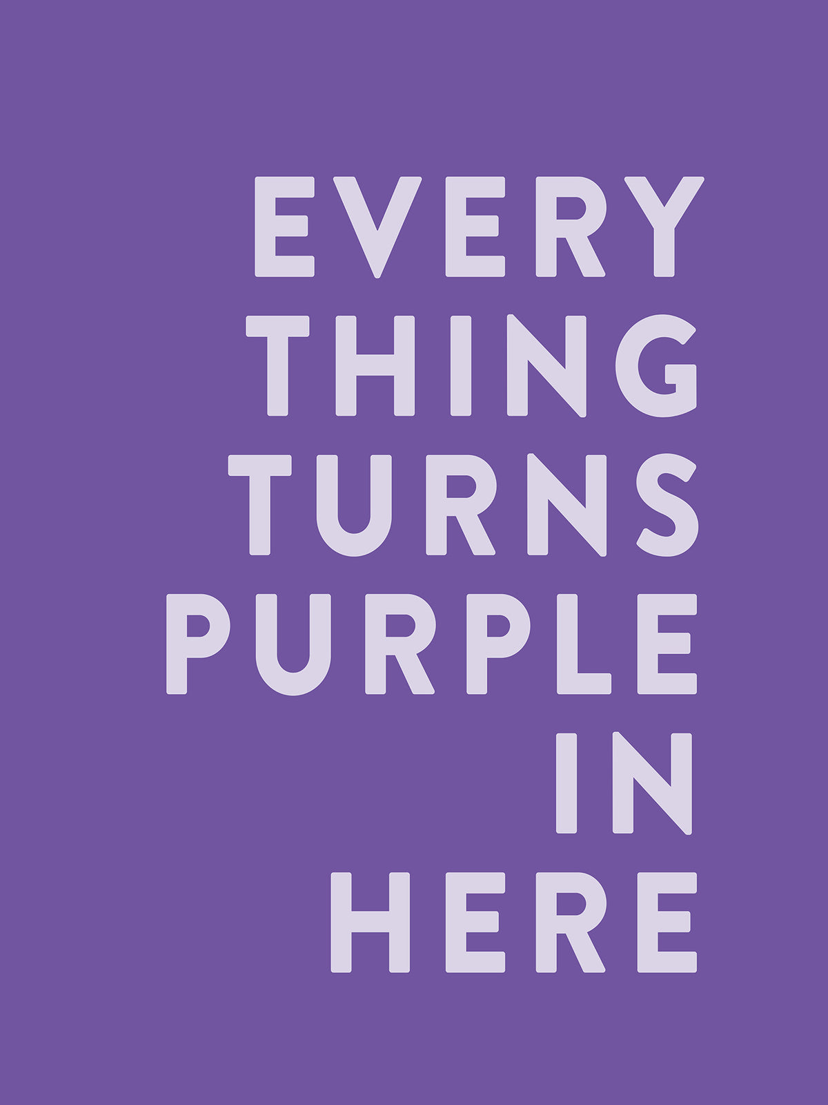 Everything Turns Purple In Here