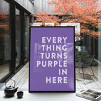 Everything Turns Purple In Here