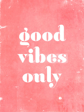 Good Vibes Only — Blush