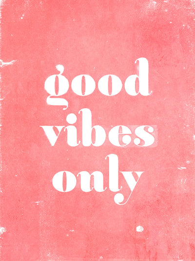 Good Vibes Only — Blush