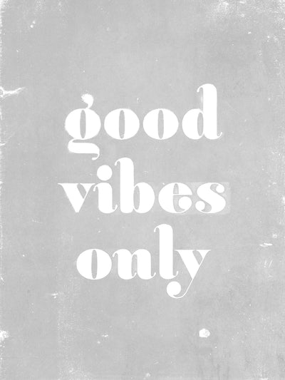 Good Vibes Only — Stone