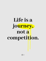 Life Is A Journey Not A Competition Canvas Art