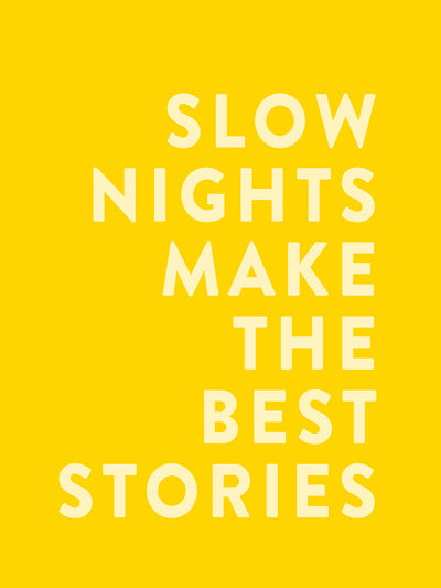 Slow Nights Make the Best Stories Canvas Art