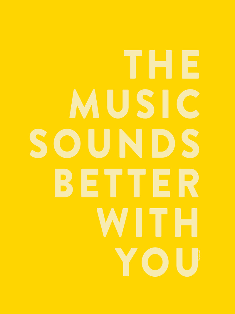 The Music Sounds Better With You