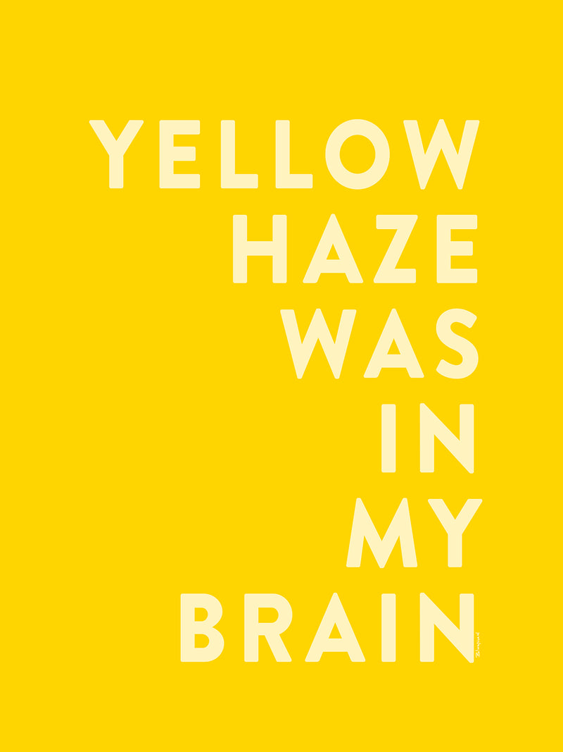 Yellow Haze Was In My Brain