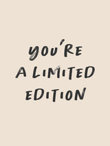 You're A Limited Edition Canvas Art